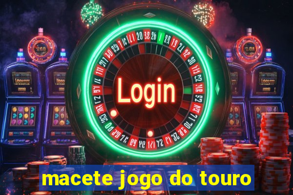 macete jogo do touro